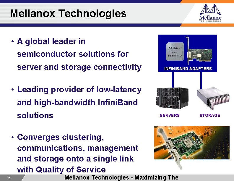 Mellanox Technologies • A global leader in semiconductor solutions for server and storage connectivity