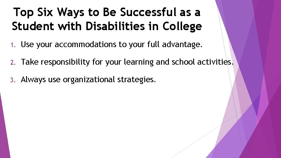 Top Six Ways to Be Successful as a Student with Disabilities in College 1.