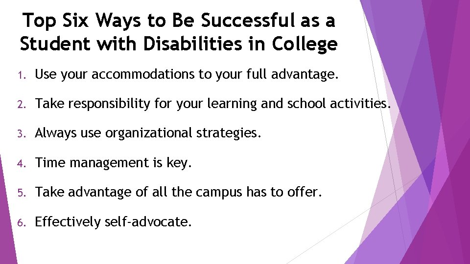 Top Six Ways to Be Successful as a Student with Disabilities in College 1.