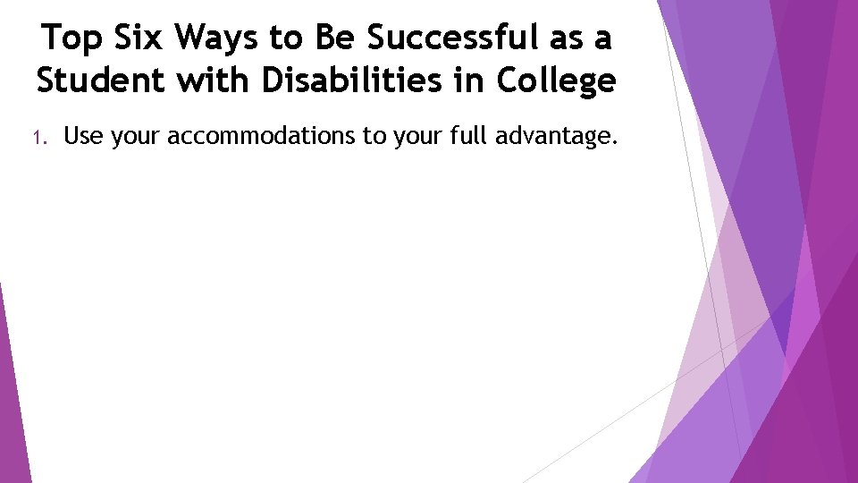 Top Six Ways to Be Successful as a Student with Disabilities in College 1.