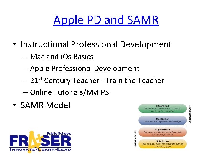 Apple PD and SAMR • Instructional Professional Development – Mac and i. Os Basics