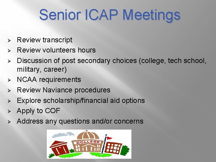 Senior ICAP Meetings Ø Ø Ø Ø Review transcript Review volunteers hours Discussion of