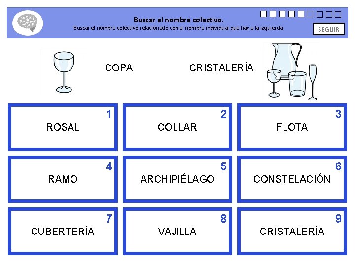 Buscar el nombre colectivo. Buscar el nombre colectivo relacionado con el nombre individual que