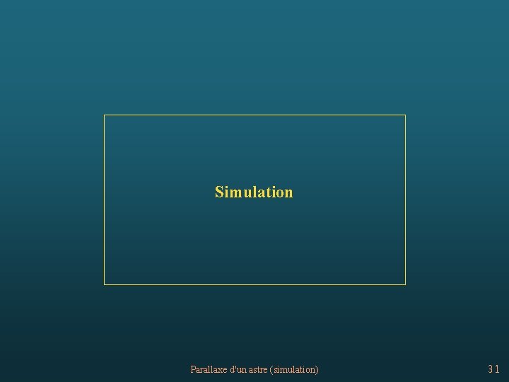 Simulation Parallaxe d'un astre (simulation) 31 