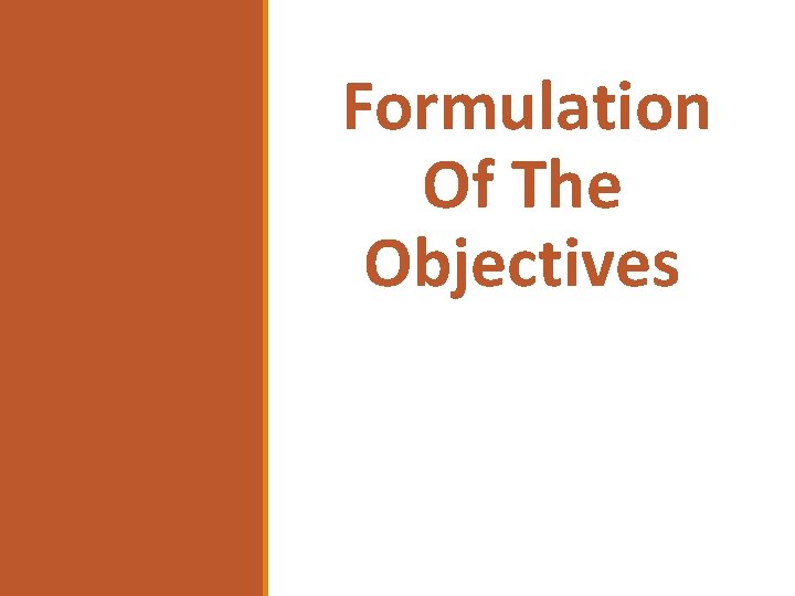 Formulation Of The Objectives 