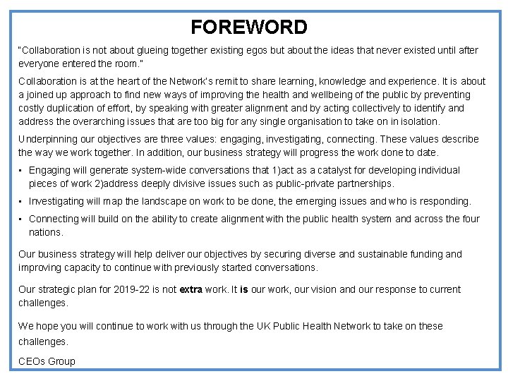 FOREWORD “Collaboration is not about glueing together existing egos but about the ideas that