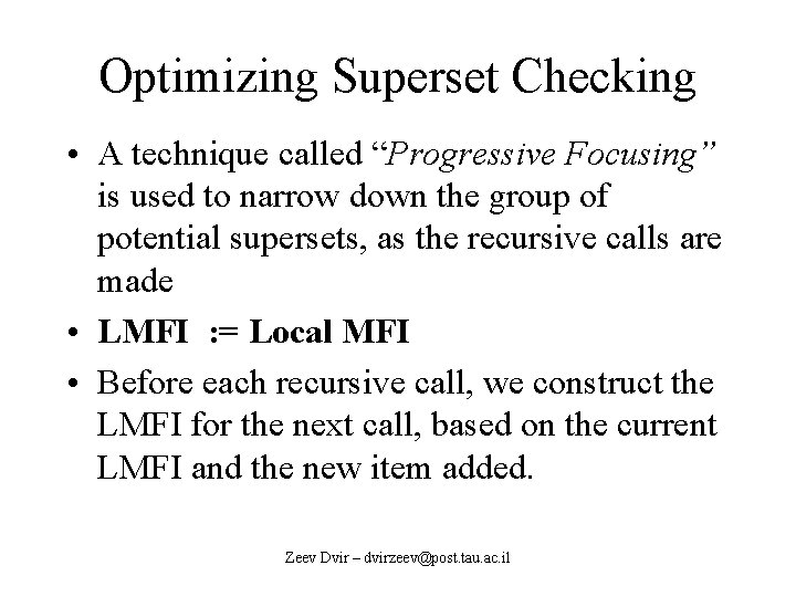 Optimizing Superset Checking • A technique called “Progressive Focusing” is used to narrow down