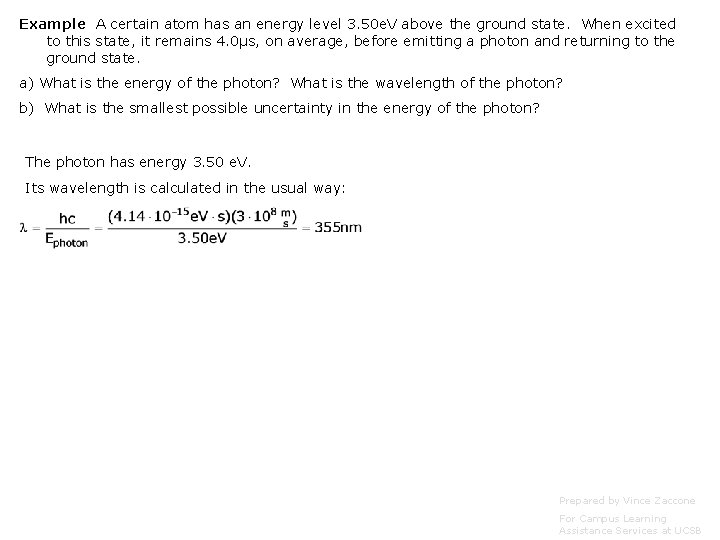 Example A certain atom has an energy level 3. 50 e. V above the