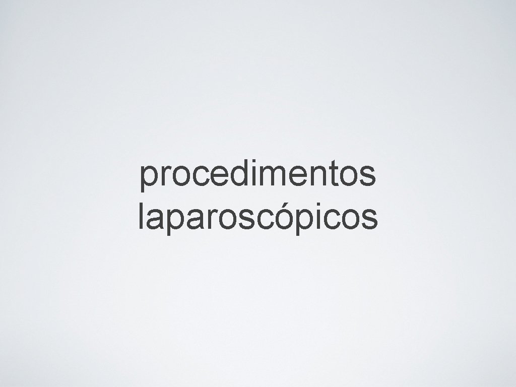 procedimentos laparoscópicos 