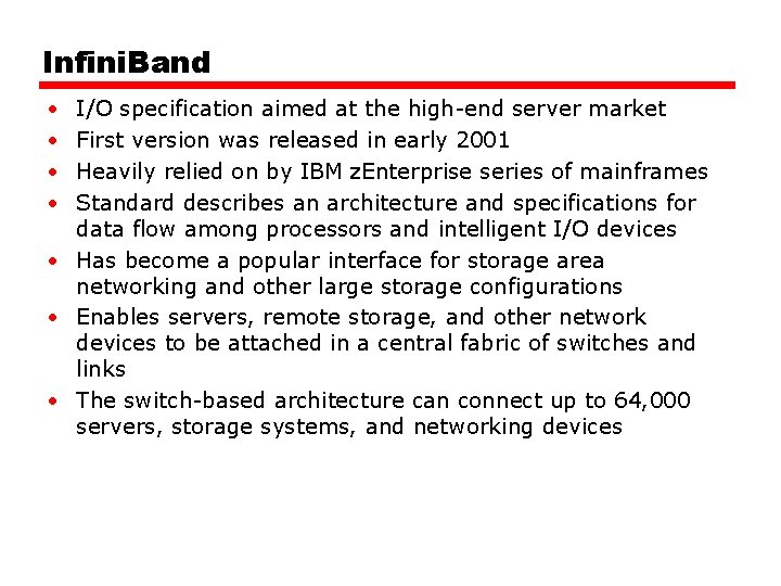 Infini. Band • • I/O specification aimed at the high-end server market First version