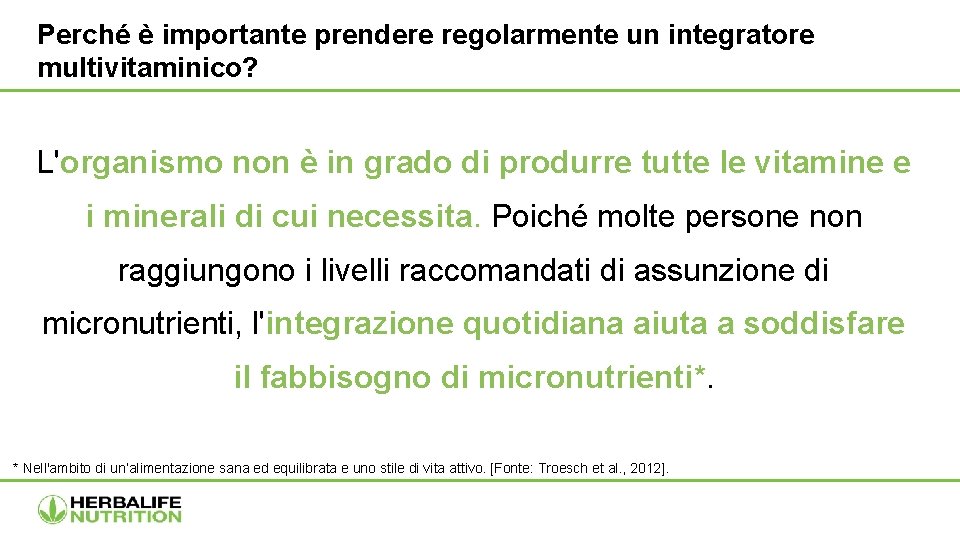 Perché è importante prendere regolarmente un integratore multivitaminico? L'organismo non è in grado di