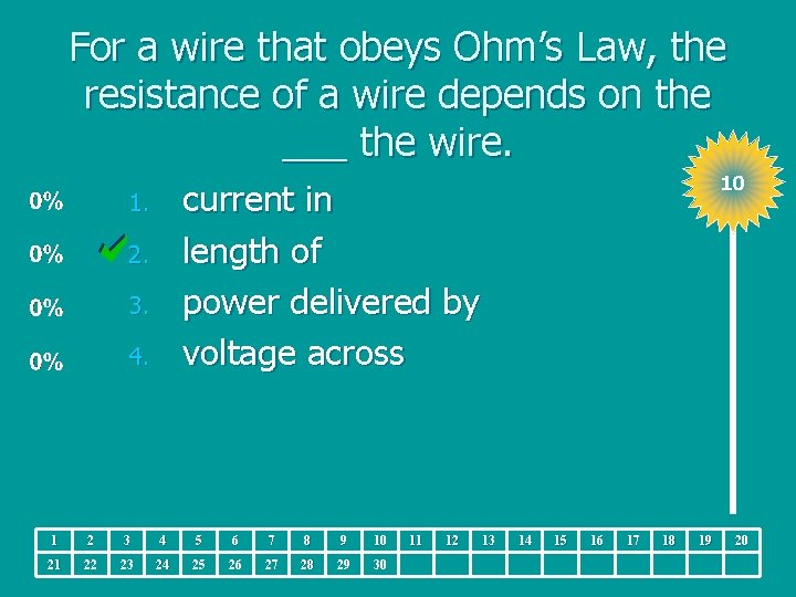 For a wire that obeys Ohm’s Law, the resistance of a wire depends on