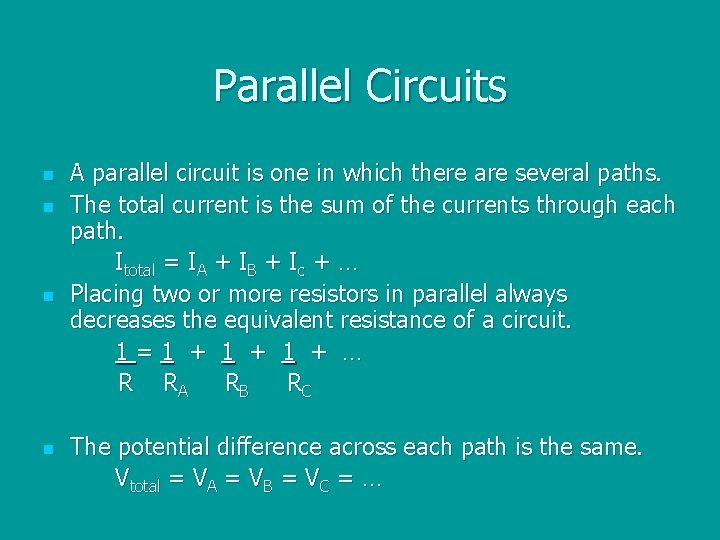 Parallel Circuits n n A parallel circuit is one in which there are several