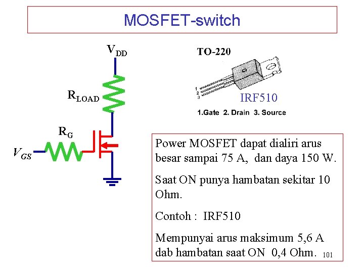 MOSFET-switch VDD RLOAD RG VGS IRF 510 Power MOSFET dapat dialiri arus besar sampai