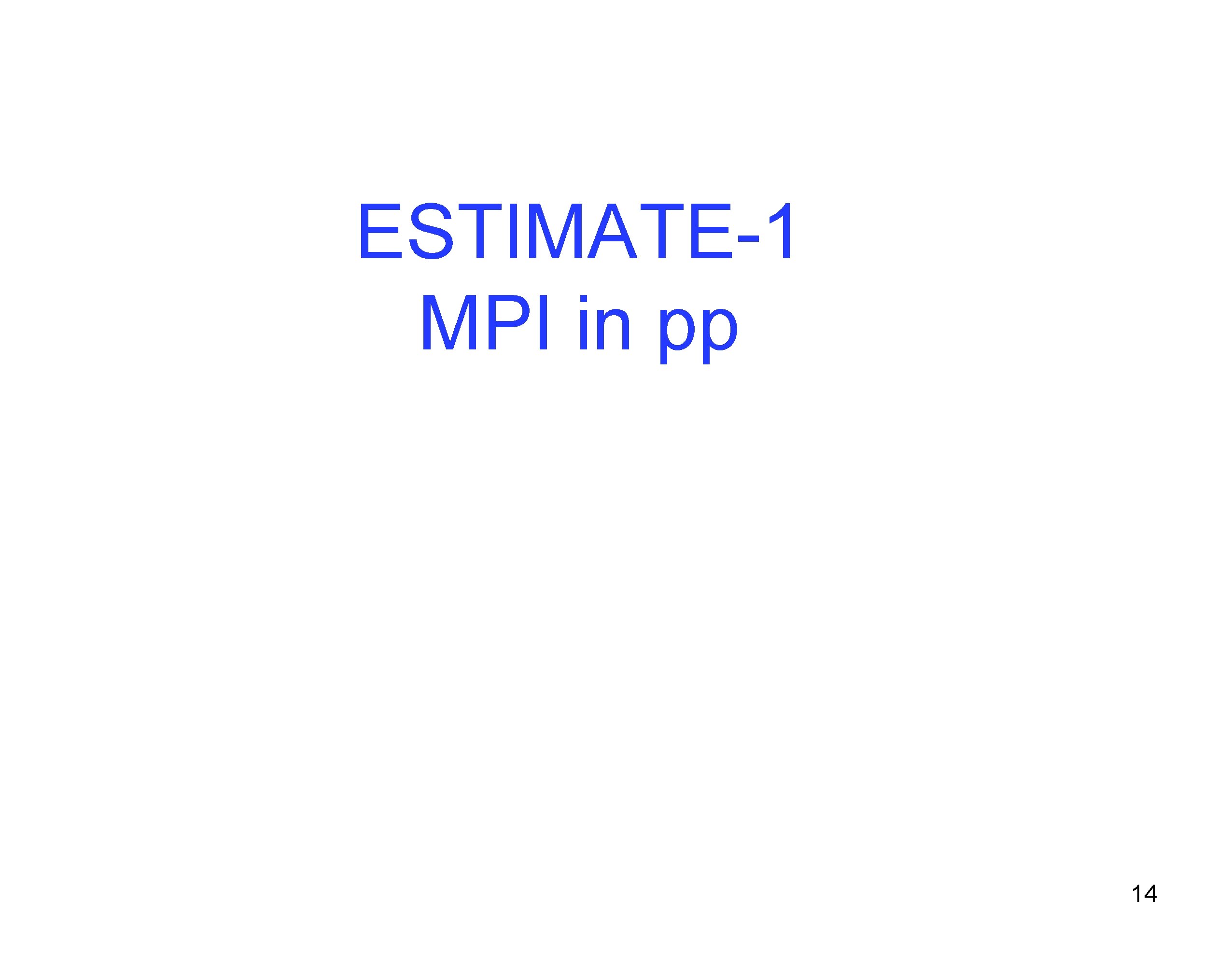 ESTIMATE-1 MPI in pp 14 