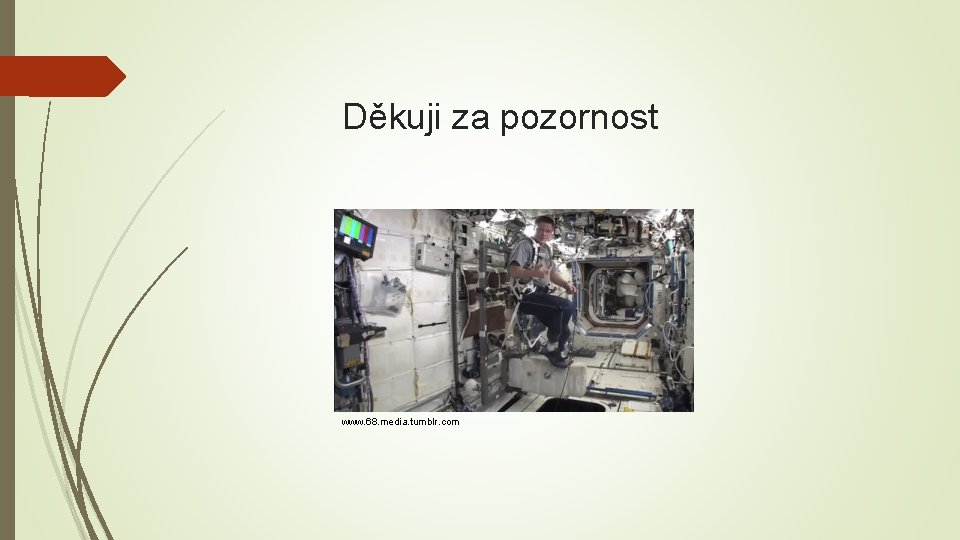 Děkuji za pozornost www. 68. media. tumblr. com 