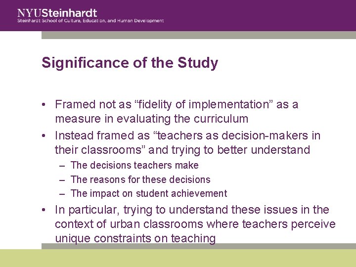 Significance of the Study • Framed not as “fidelity of implementation” as a measure