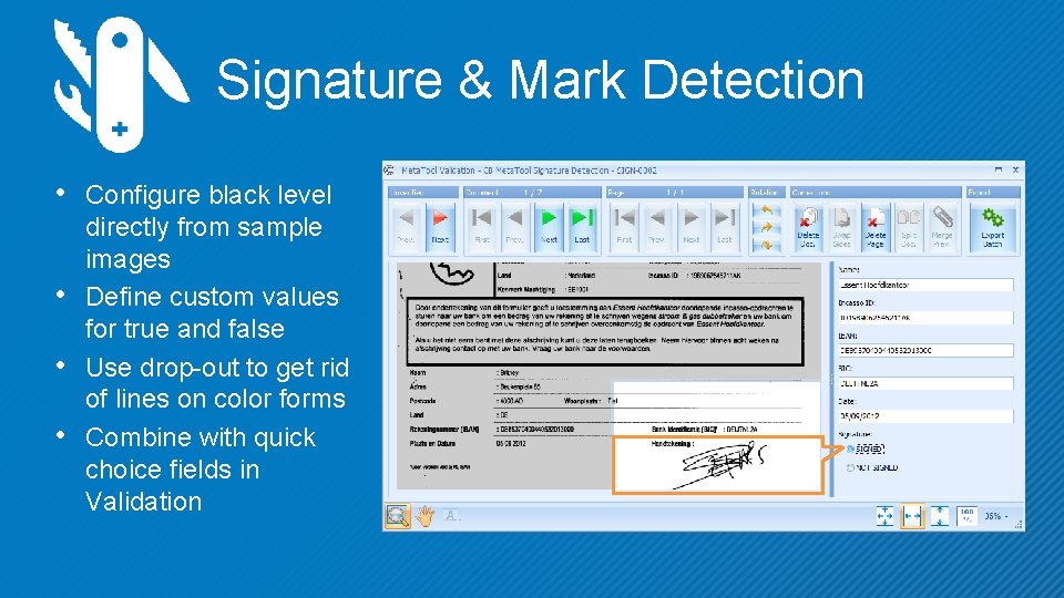 Signature & Mark Detection • Configure black level • • • directly from sample