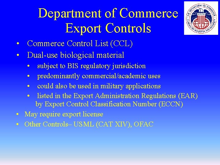 Department of Commerce Export Controls • Commerce Control List (CCL) • Dual-use biological material