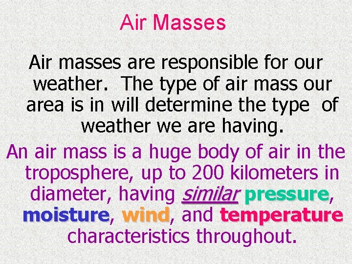 Air Masses What is the main difference between