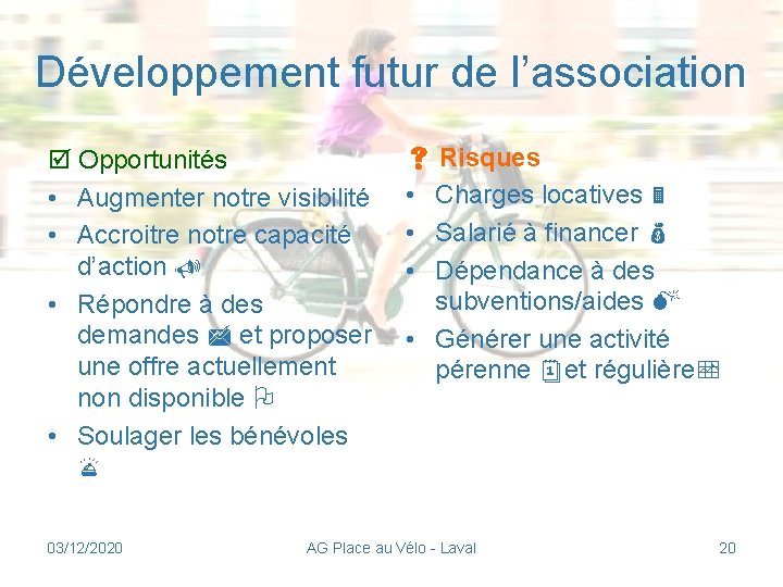 Développement futur de l’association Opportunités • Augmenter notre visibilité • Accroitre notre capacité d’action