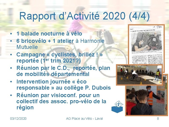 Rapport d’Activité 2020 (4/4) • 1 balade nocturne à vélo • 6 bricovélo +