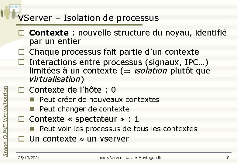 Stage CUME Virtualisation VServer – Isolation de processus Contexte : nouvelle structure du noyau,