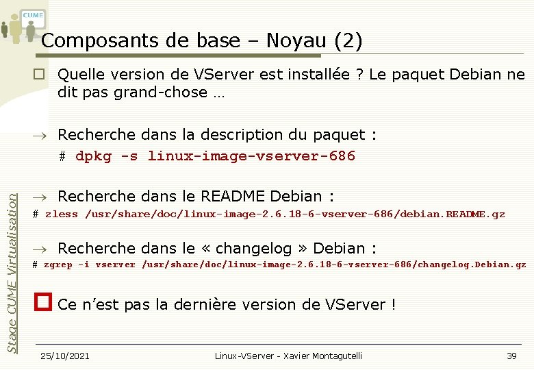 Composants de base – Noyau (2) Quelle version de VServer est installée ? Le