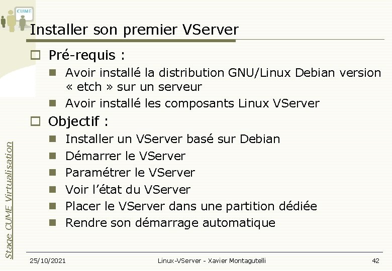 Installer son premier VServer Pré-requis : Avoir installé la distribution GNU/Linux Debian version «