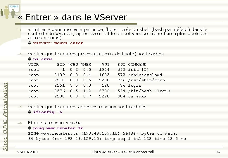 Stage CUME Virtualisation « Entrer » dans le VServer « Entrer » dans monvs