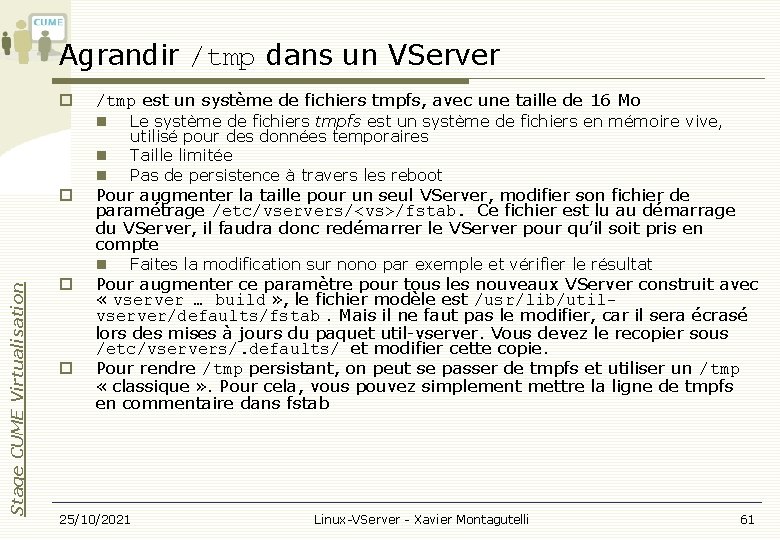 Agrandir /tmp dans un VServer /tmp est un système de fichiers tmpfs, avec une