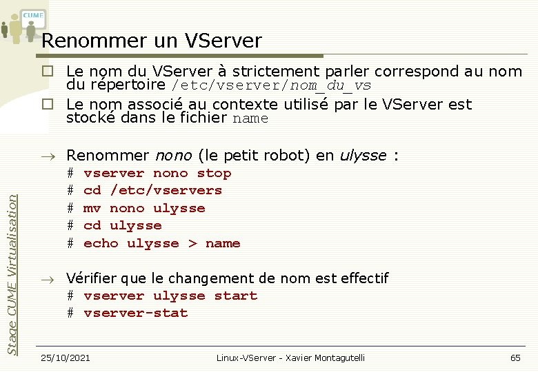 Renommer un VServer Le nom du VServer à strictement parler correspond au nom du