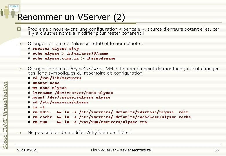 Renommer un VServer (2) Problème : nous avons une configuration « bancale » ,