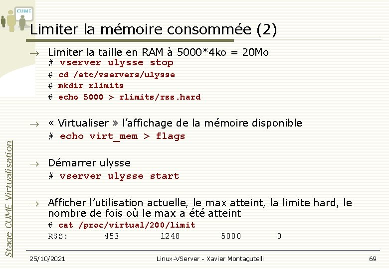 Limiter la mémoire consommée (2) Limiter la taille en RAM à 5000*4 ko =