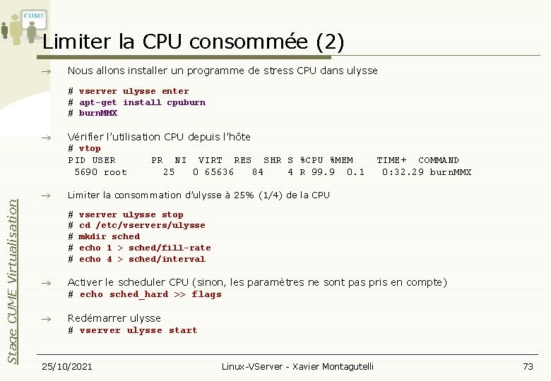 Limiter la CPU consommée (2) Nous allons installer un programme de stress CPU dans