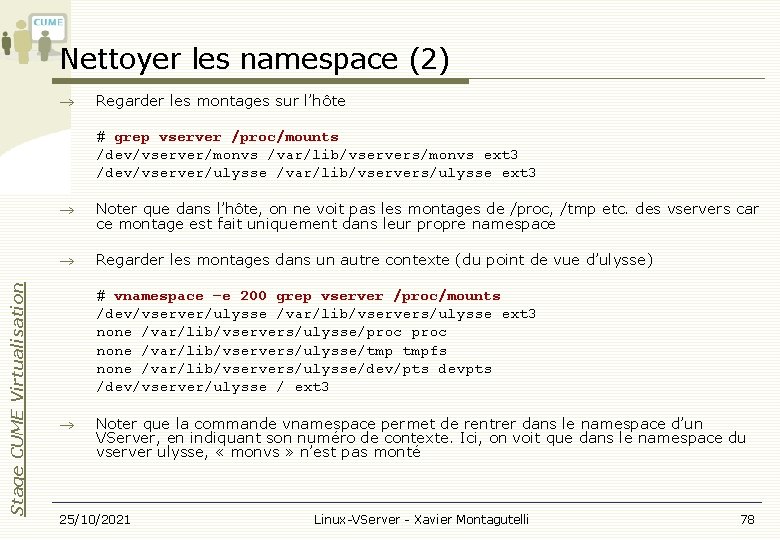 Nettoyer les namespace (2) Regarder les montages sur l’hôte Stage CUME Virtualisation # grep