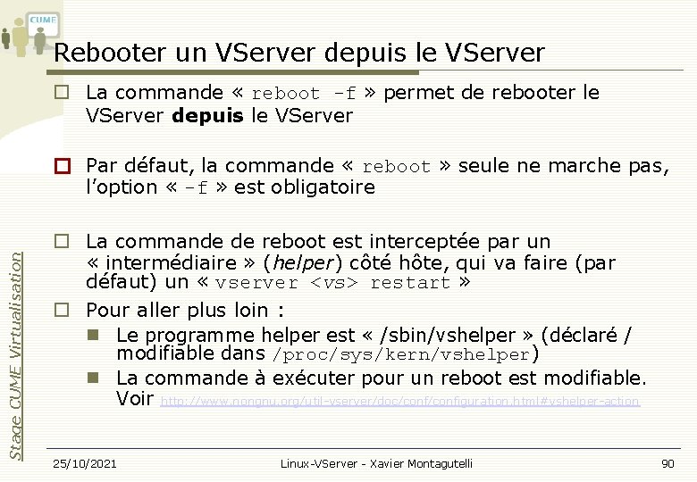 Rebooter un VServer depuis le VServer La commande « reboot -f » permet de