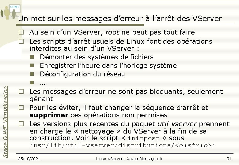 Stage CUME Virtualisation Un mot sur les messages d’erreur à l’arrêt des VServer Au