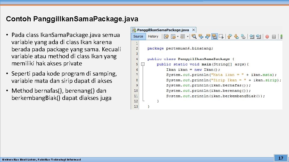 Contoh Panggil. Ikan. Sama. Package. java • Pada class Ikan. Sama. Package. java semua