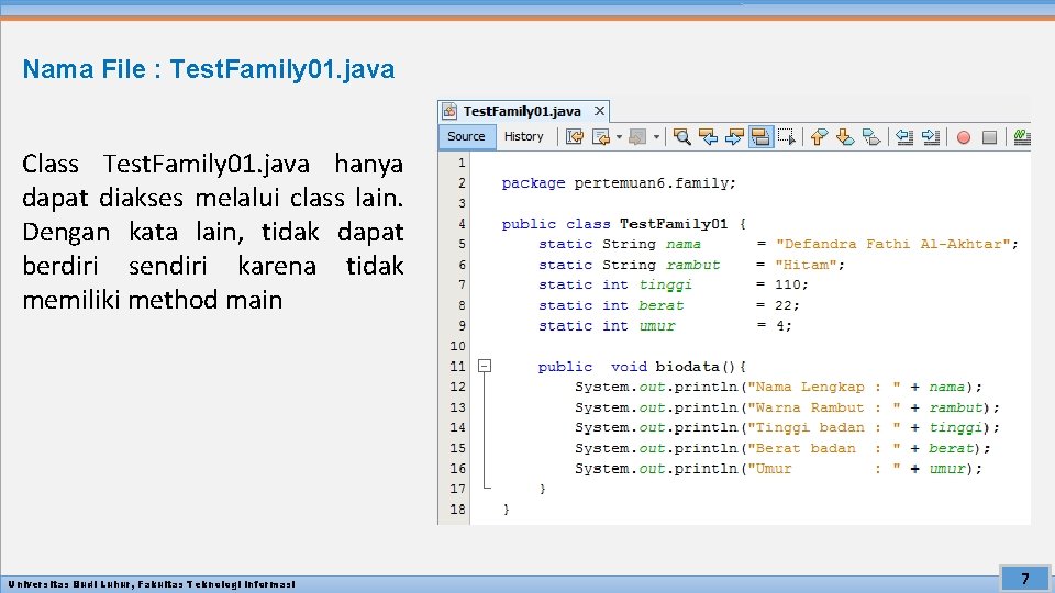 Nama File : Test. Family 01. java Class Test. Family 01. java hanya dapat