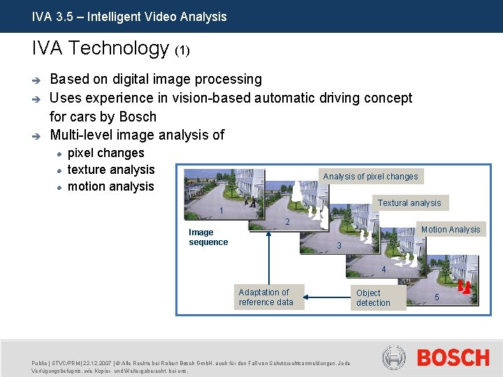 IVA 3. 5 – Intelligent Video Analysis IVA Technology (1) è è è Based