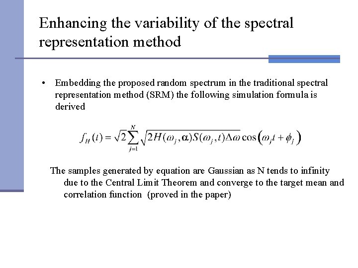 Enhancing the variability of the spectral representation method • Embedding the proposed random spectrum