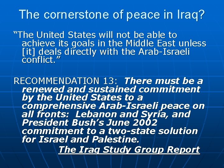 The cornerstone of peace in Iraq? “The United States will not be able to