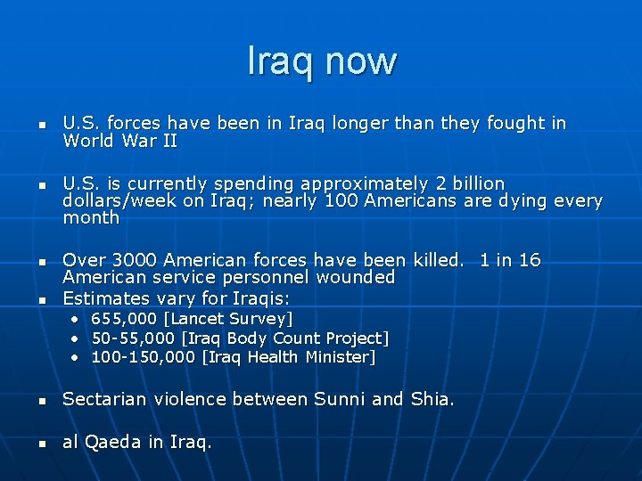 Iraq now n n U. S. forces have been in Iraq longer than they