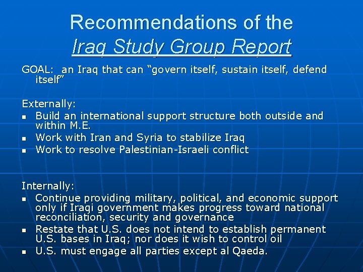 Recommendations of the Iraq Study Group Report GOAL: an Iraq that can “govern itself,