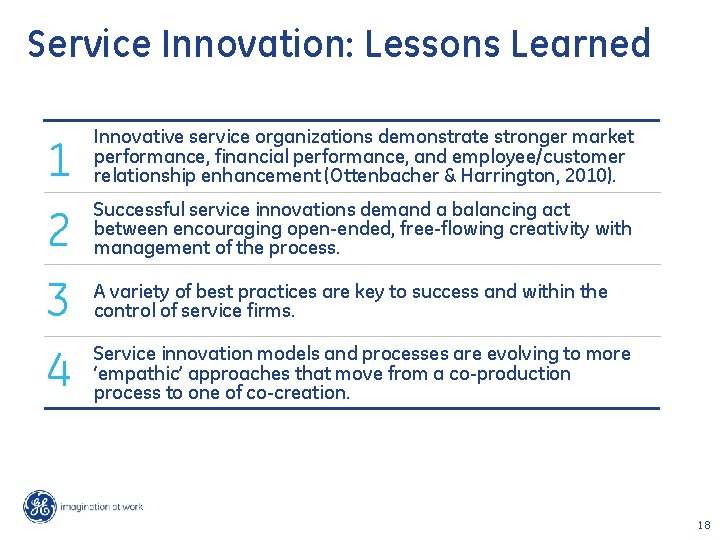 Service Innovation: Lessons Learned 1 2 3 4 Innovative service organizations demonstrate stronger market