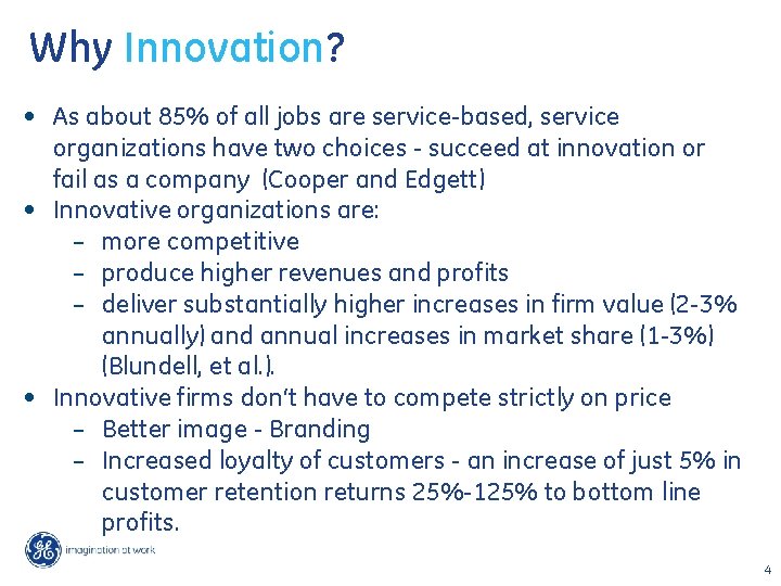 Why Innovation? • As about 85% of all jobs are service-based, service organizations have