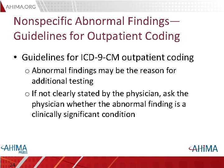 Nonspecific Abnormal Findings— Guidelines for Outpatient Coding • Guidelines for ICD-9 -CM outpatient coding