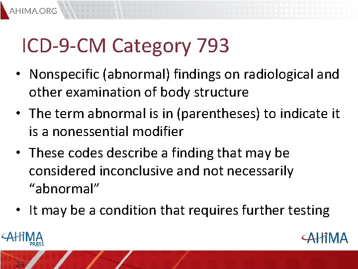 ICD-9 -CM Category 793 • Nonspecific (abnormal) findings on radiological and other examination of