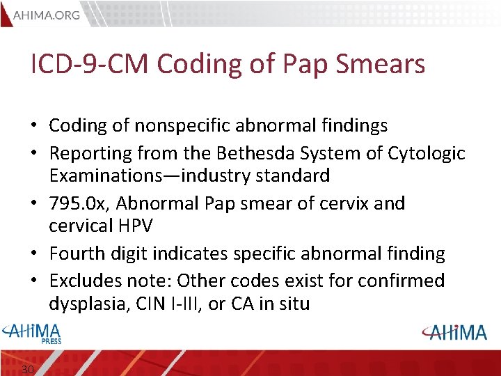 ICD-9 -CM Coding of Pap Smears • Coding of nonspecific abnormal findings • Reporting